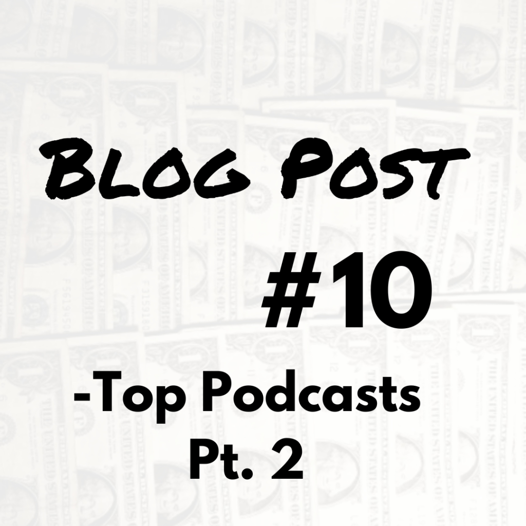 Blog #10 – Top Podcasts Pt. 2