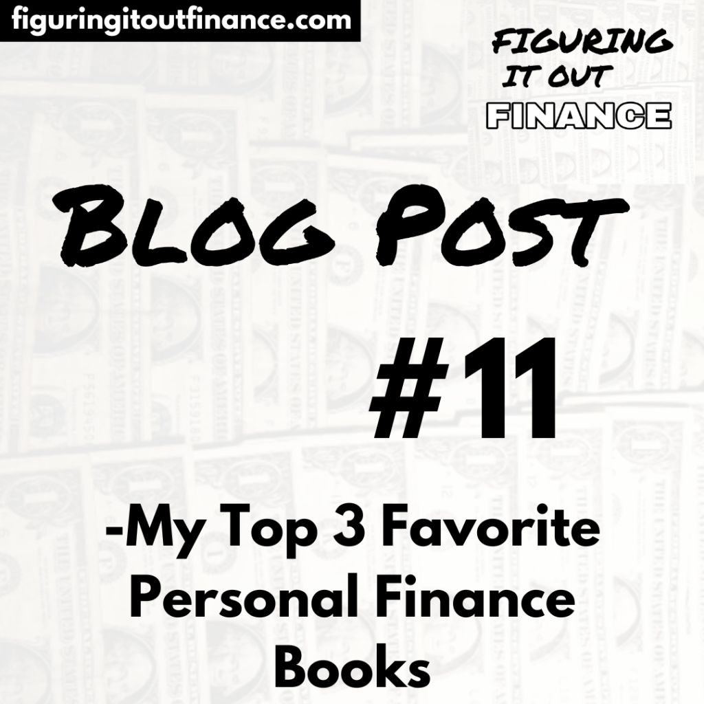 Blog Post #11 – My Top 3 Favorite Personal Finance Books