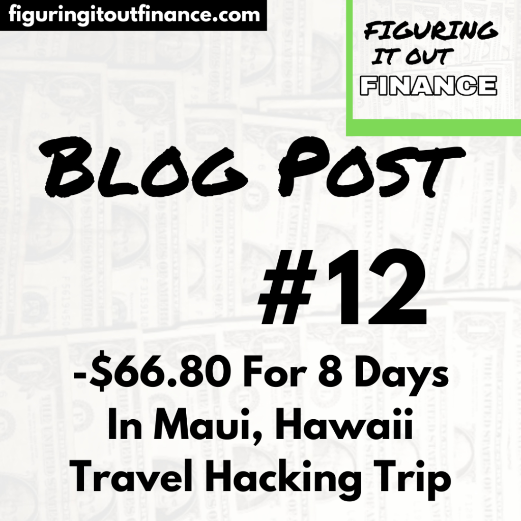 Blog #12 – $66.80 For 8 Days in Hawaii